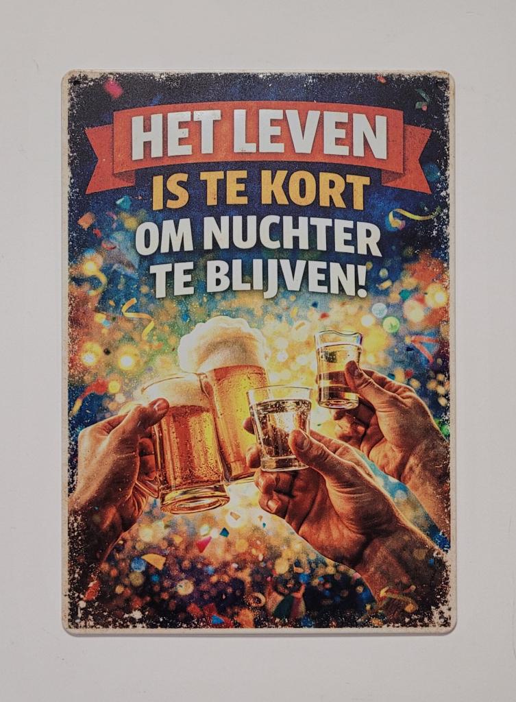 Het leven te kort nuchter te blijven reclamebord van metaal, Info@deconoord.nl, Deco Noord, Nieuw, Ophalen of Verzenden