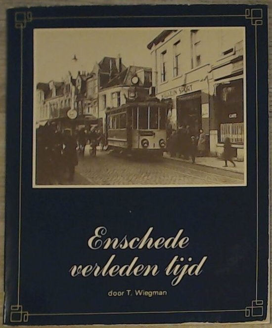 Enschede verleden tijd., Ophalen of Verzenden, 20e eeuw of later, Gelezen