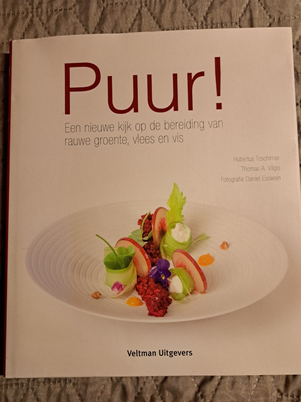 Puur! Kookboek: nieuwe kijk op rauwe groenten, vlees en v, Hubertus Tzschirner, Thomas A. Vilgis, Gezond koken, Zo goed als nieuw
