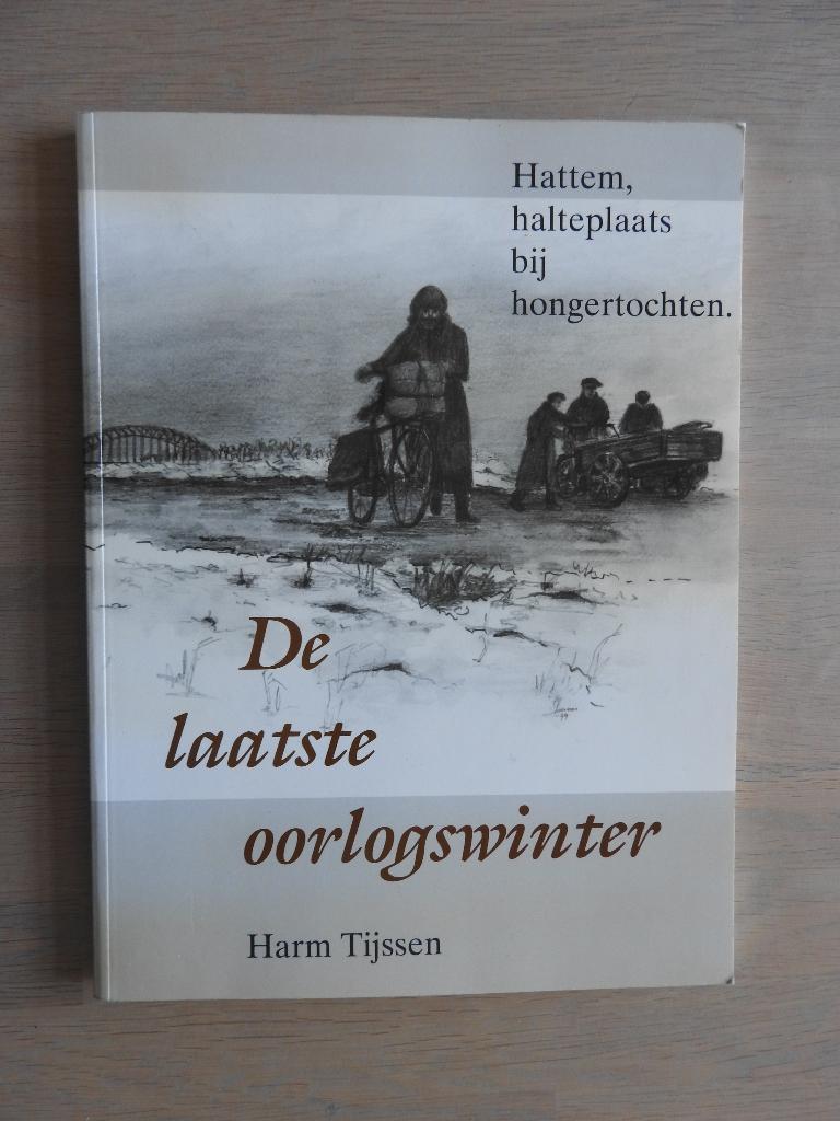 Laatste oorlogswinter - Hattem halteplaats bij hongertochten, Boeken, Ophalen of Verzenden, Tweede Wereldoorlog, Zo goed als nieuw