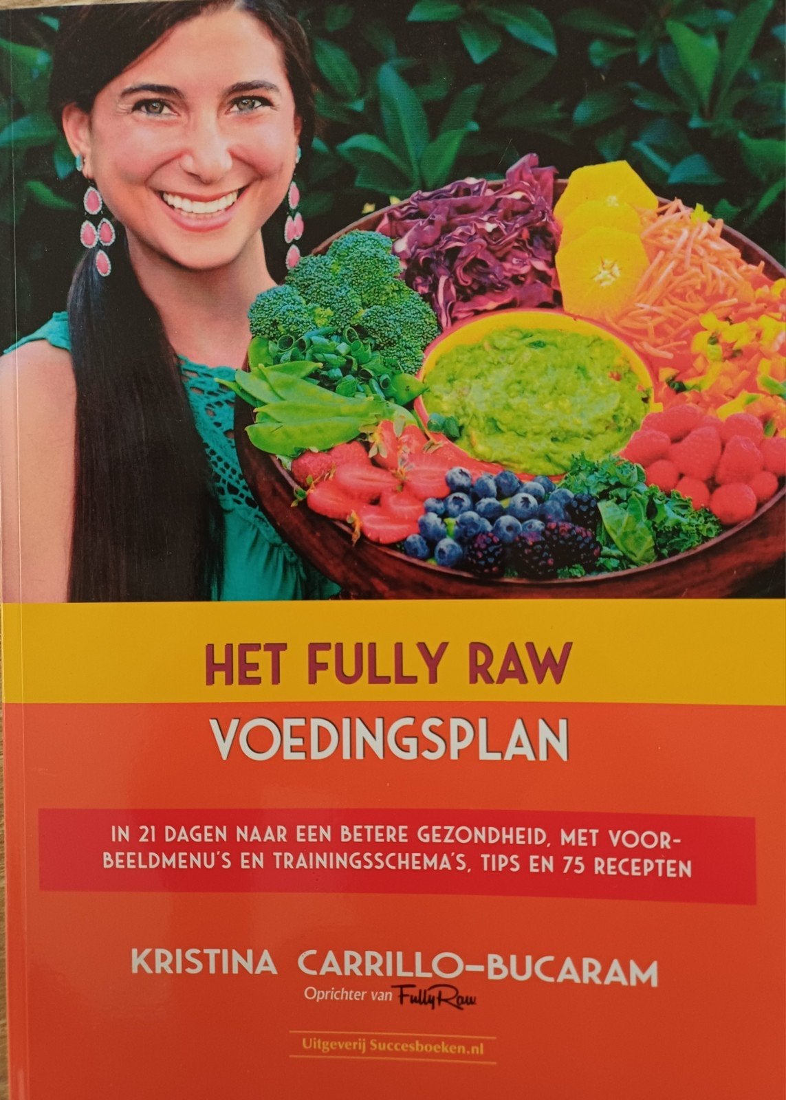Het Fully Raw Voedingsplan - Kristina Carrillo-Bucaram, Ophalen of Verzenden, Zo goed als nieuw, Dieet en Voeding, Kristina Carrillo-Bucaram