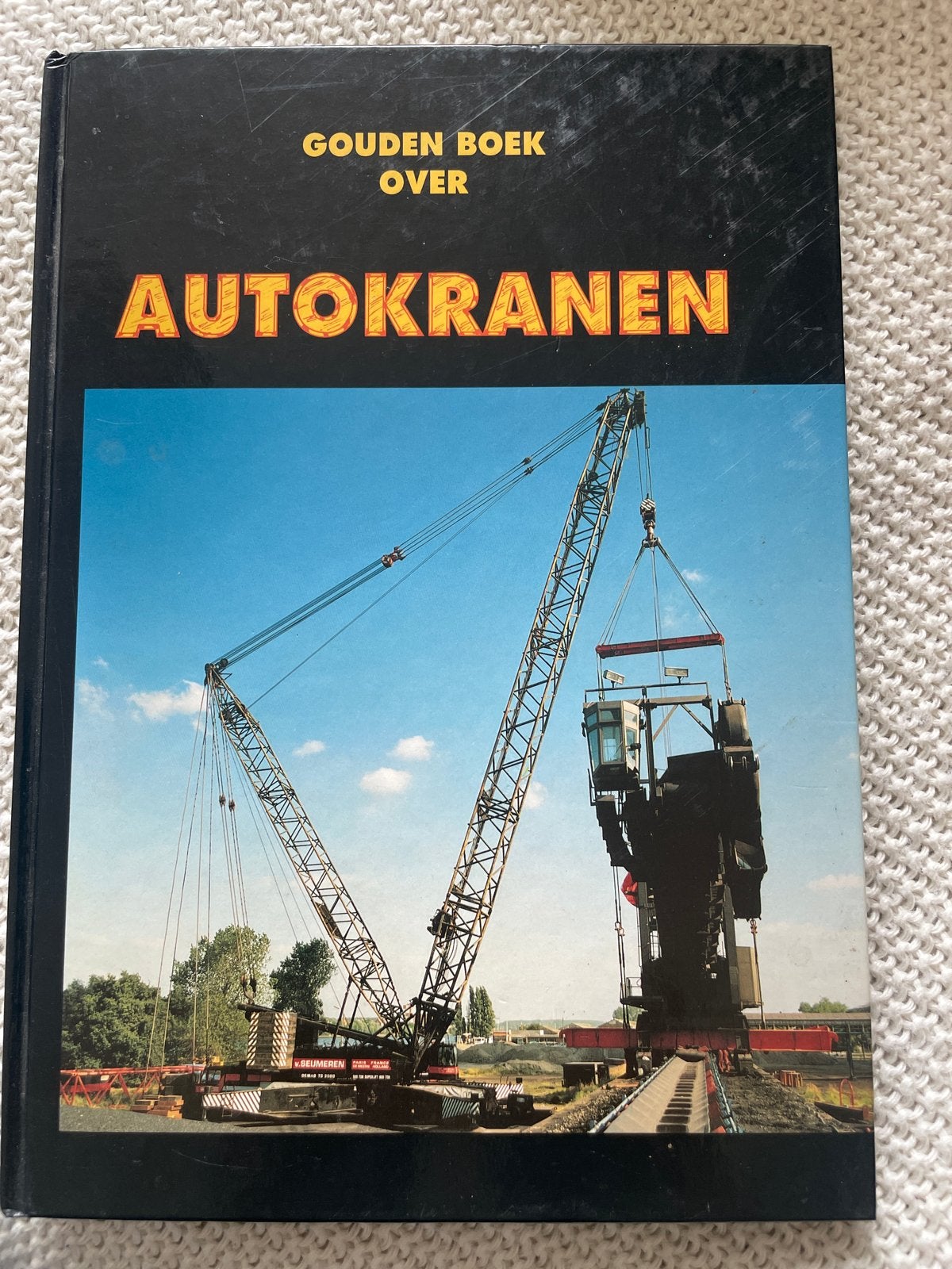 Gouden Boek over Autokranen - Geschiedenis en Techniek, Ophalen of Verzenden, Zo goed als nieuw, Werktuigbouwkunde