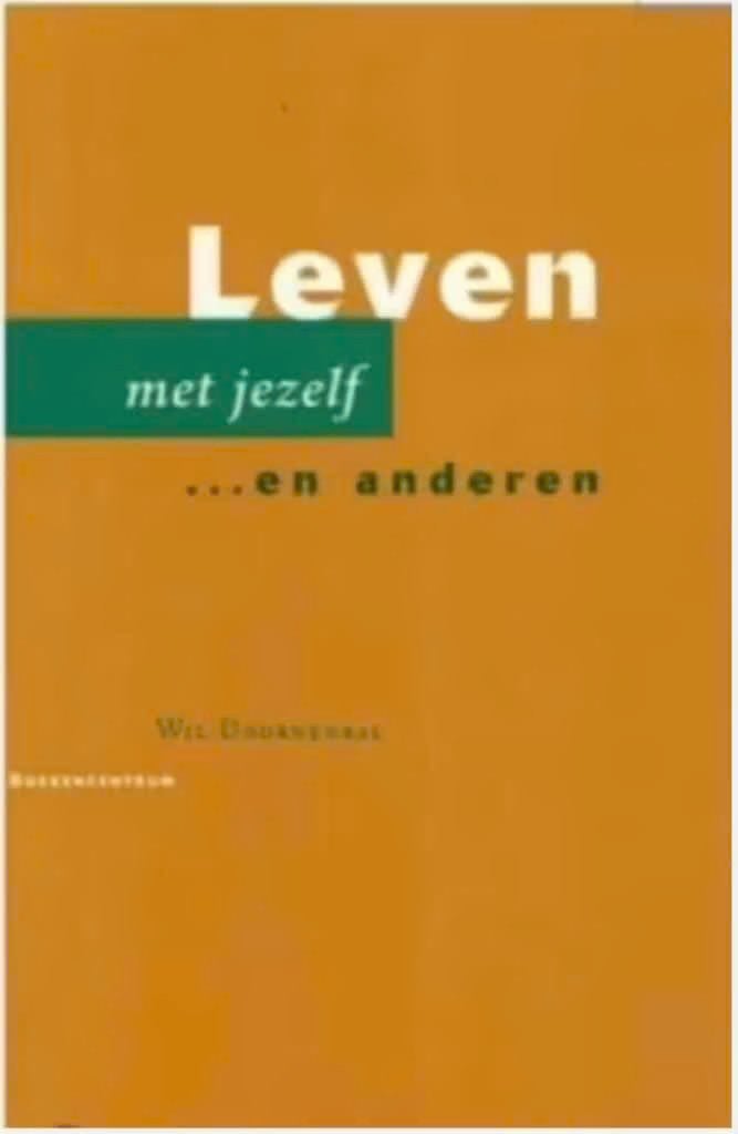 Leven met jezelf ...en anderen, Boeken, Ophalen of Verzenden, Zo goed als nieuw