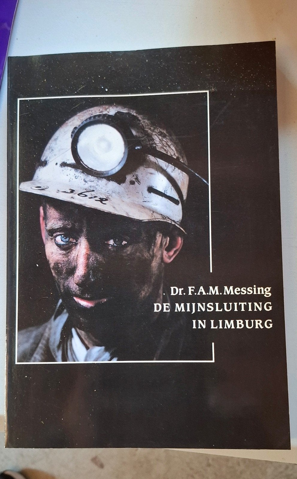 De Mijnsluiting in Limburg - Dr. F.A.M. Messing, Boeken, Ophalen of Verzenden, 20e eeuw of later, Zo goed als nieuw, Dr. F.A.M. Messing