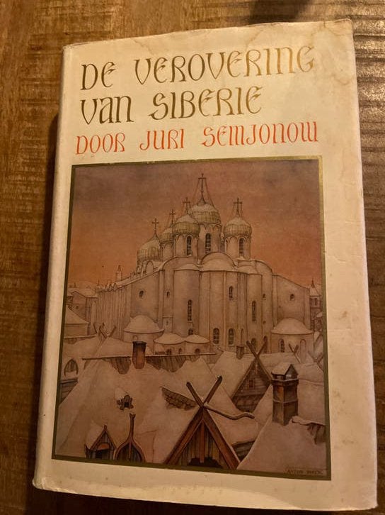 De Verovering van Siberië - Juri Semjonow (1959), Ophalen of Verzenden, 20e eeuw of later, Gelezen, Azië