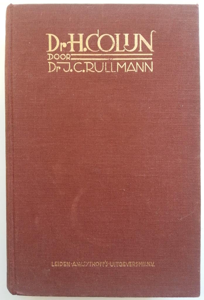 Dr. J.C. Rullmann - Dr. H. Colijn (een levensschets), Ophalen of Verzenden