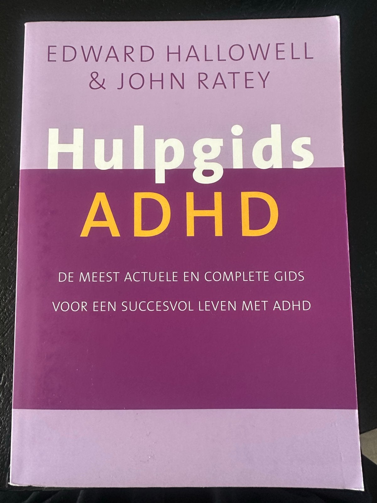Hulpgids ADHD - Edward Hallowell & John Ratey, Boeken, Ophalen of Verzenden, Zo goed als nieuw