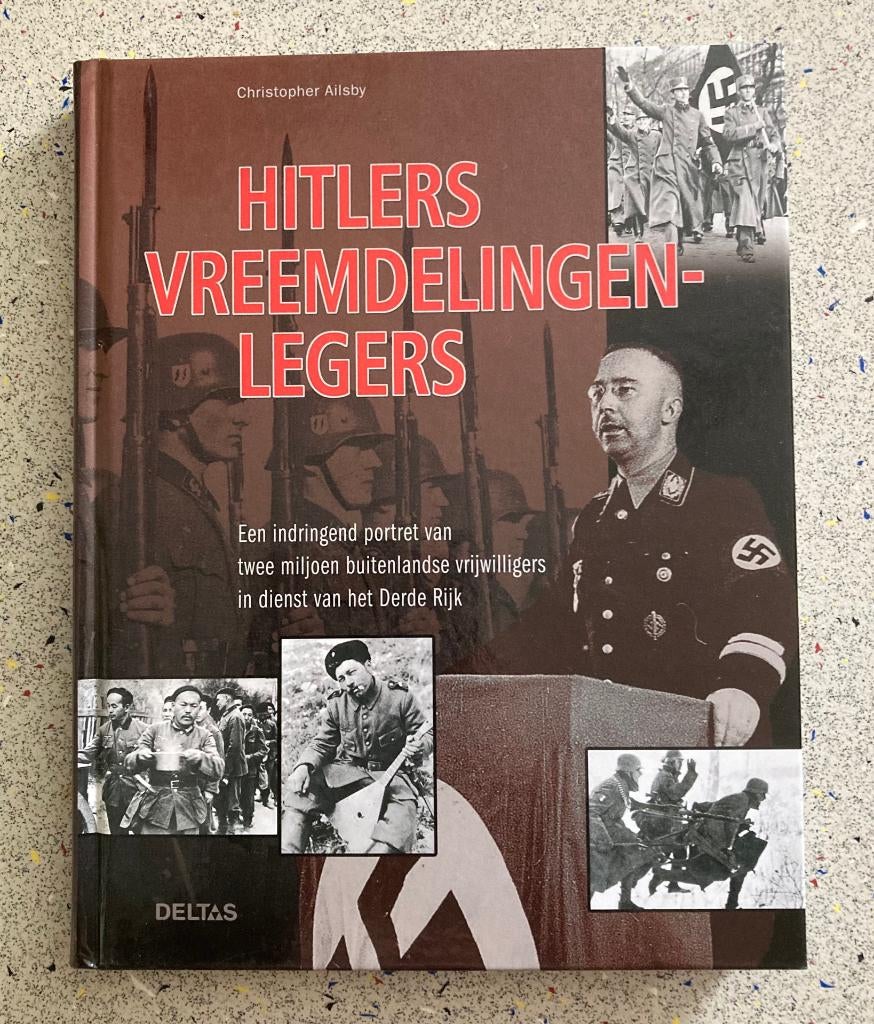 Hitlers vreemdelingenlegers vrijwilligers in het Derde Rijk., Tweede Wereldoorlog, Verzenden, Zo goed als nieuw, Algemeen