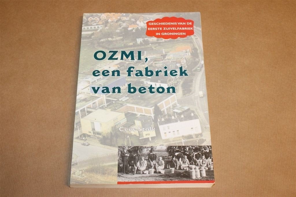 OZMI Winschoten — Eerste Zuivelfabriek van Groningen, Ophalen of Verzenden, Gelezen