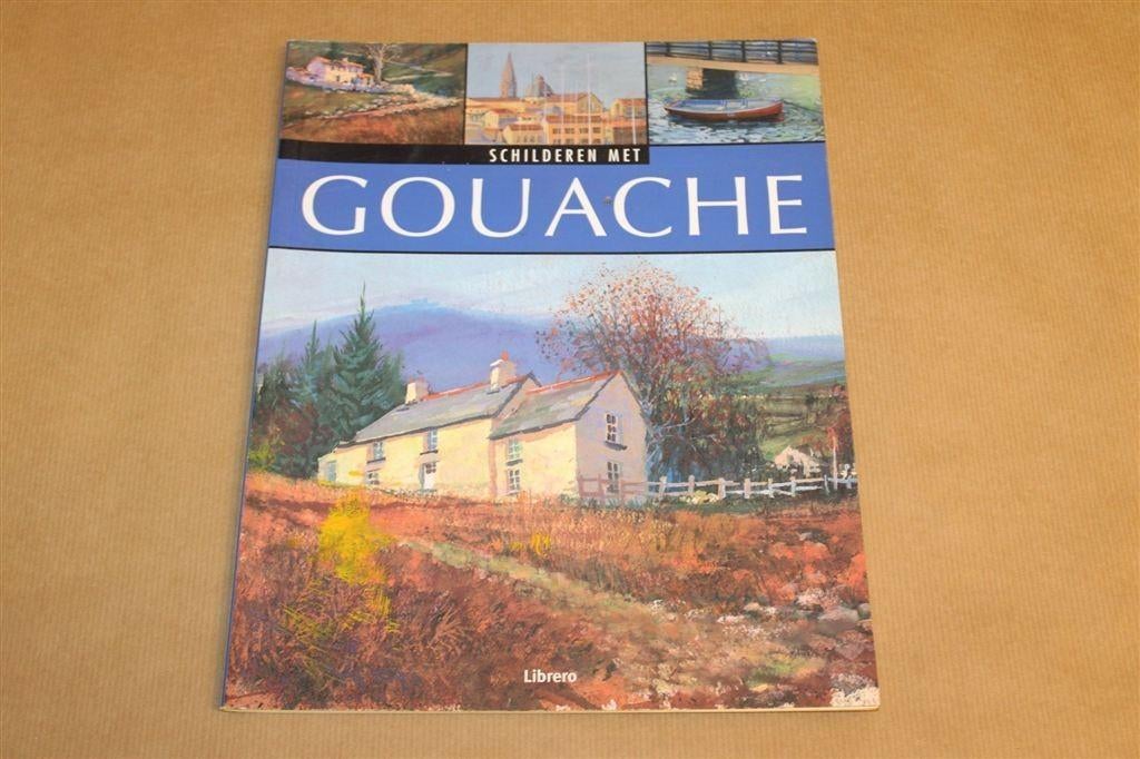 Schilderen met Gouache — Techniek en Voorbeelden, Boeken, Ophalen of Verzenden, Gelezen, Tekenen en Schilderen