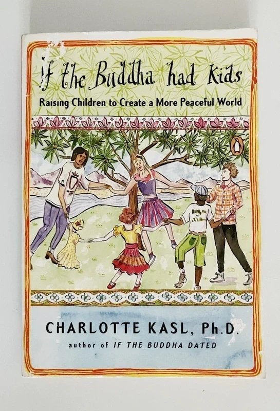 If the Buddha had kids | Charlotte Kasl, Boeken, Ophalen of Verzenden, Gelezen, Boeddhisme