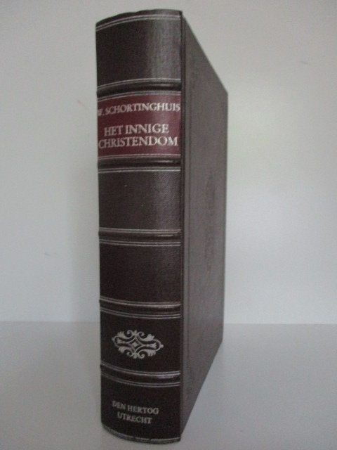 Wilhelmus Schortinghuis: Het innige Christendom., Gelezen, Christendom | Protestants, Ophalen of Verzenden, Wilhelmus Schortinghuis