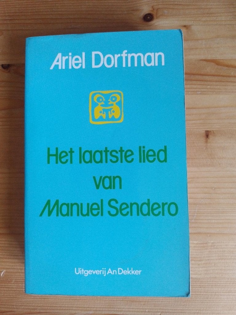 Het laatste lied van Manuale Sendero  Ariel Dorfman, Boeken, Gelezen, Ophalen of Verzenden, Ariel Dorfman, Amerika