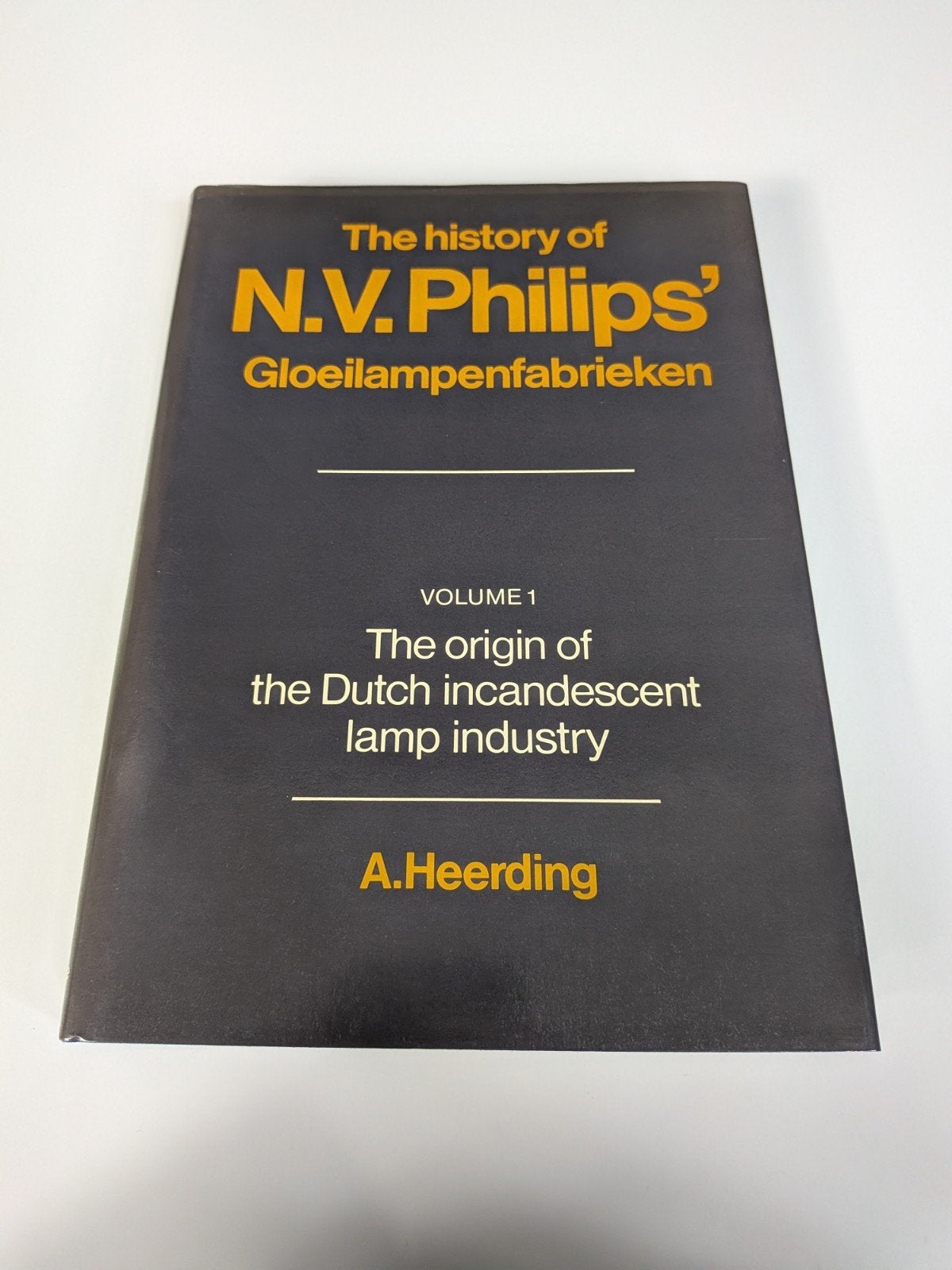 The History of N.V. Philips’ Gloeilampenfabrieken – Volume 1, Ophalen of Verzenden, Gelezen, A. heerding