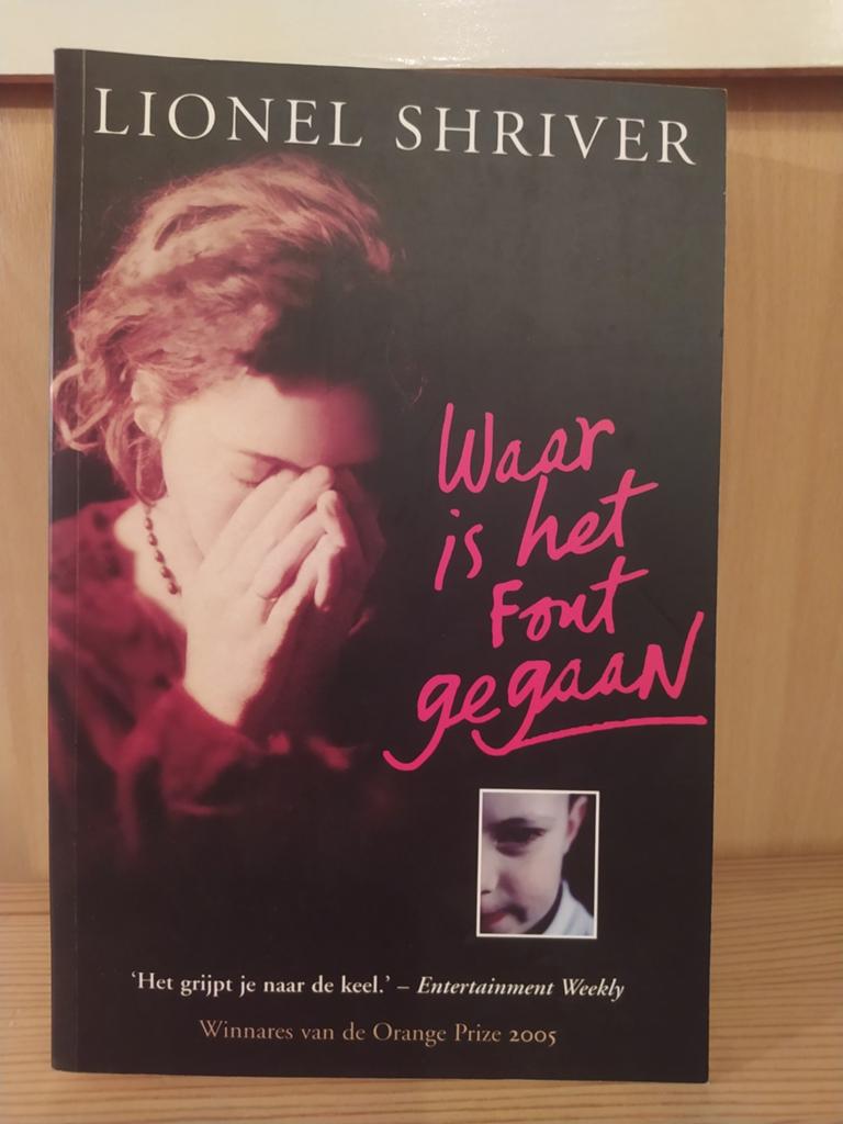 Waar is Het Fout Gegaan - Lionel Shriver, Ophalen of Verzenden, Gelezen, Lionel Shriver, Nederland