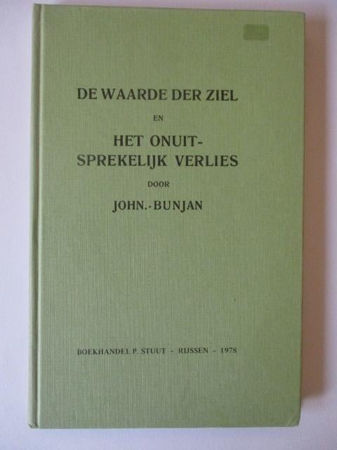 J. Bunjan: De waarde der ziel en het onuitsprekelijk verlies, Boeken, Godsdienst en Theologie, Gelezen, John Bunjan, Christendom | Protestants
