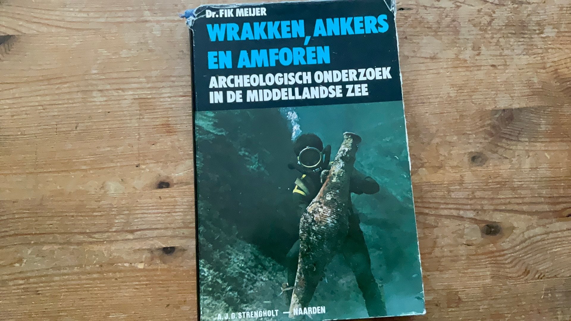Fik Meijer, Wrakken, ankers en amforen. Archeologisch …, Gelezen, 14e eeuw of eerder, Verzenden, Europa