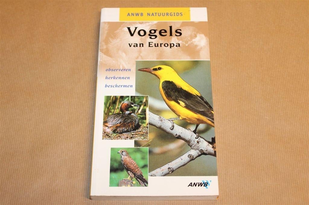 Vogels van Europa — Observeren, Herkennen en Beschermen, Ophalen of Verzenden, Gelezen, Vogels