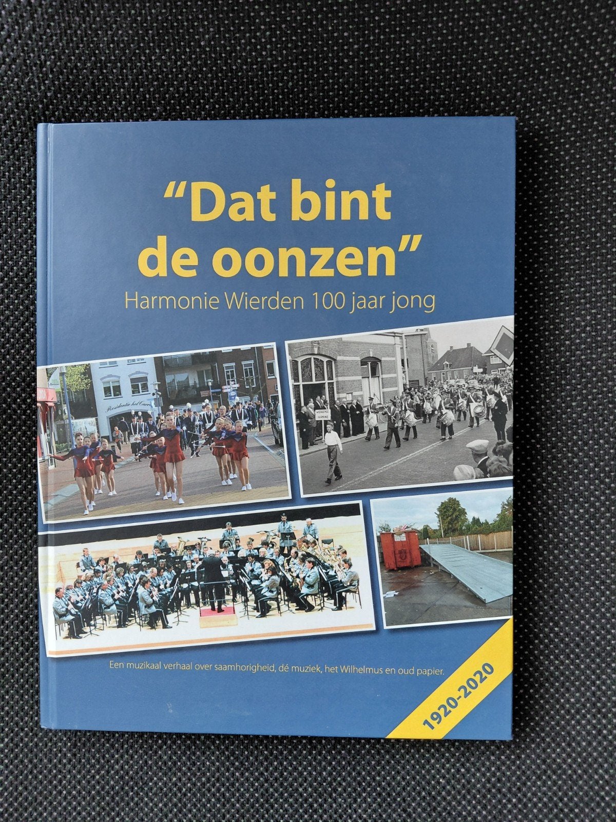 “Dat bint de oonzen”, Harmonie Wierden 100 jaar jong, Commissie Historie Harmonie Wierden, Artiest, Ophalen of Verzenden, Zo goed als nieuw
