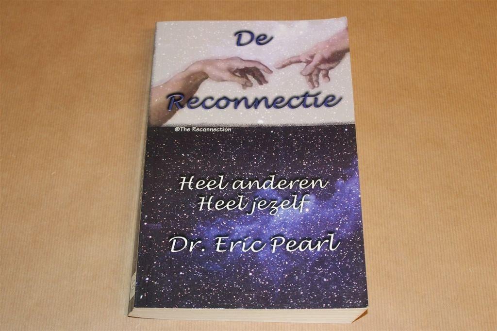 De Reconnectie van Eric Pearl — Heel Anderen, Heel Jezelf, Boeken, Ophalen of Verzenden, Gelezen, Overige onderwerpen, Achtergrond en Informatie