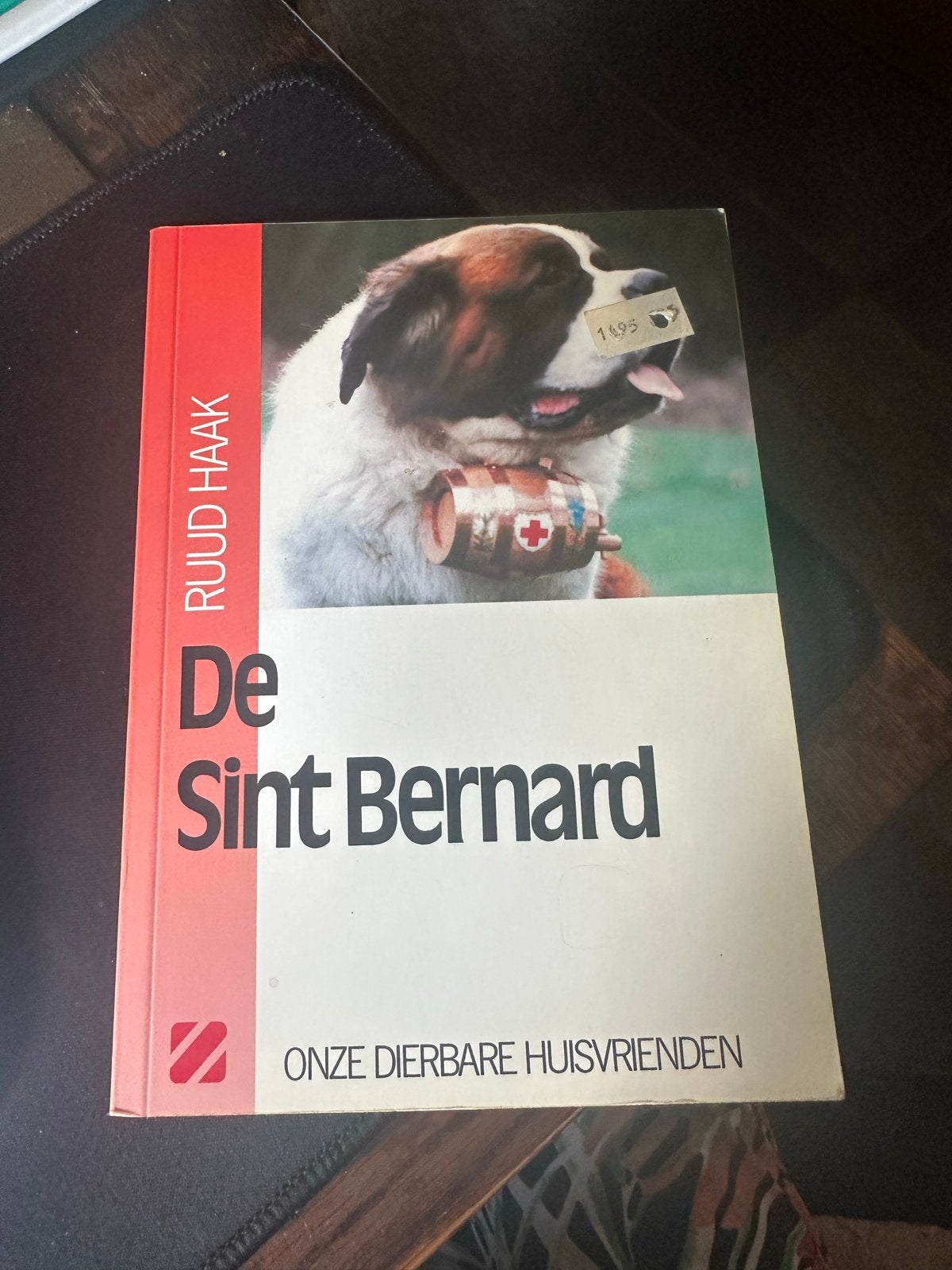 De Sint Bernard - Ruud Haak (Onze Dierbare Huisvrienden), Ophalen of Verzenden, Gelezen, Honden