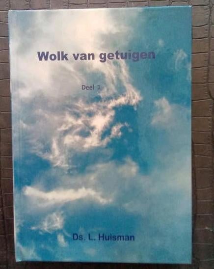 Wolken van Getuigen Deel 1 - Ds. L. Huisman, Boeken, Ophalen of Verzenden, Gelezen, Ds. L. Huisman, Christendom | Protestants