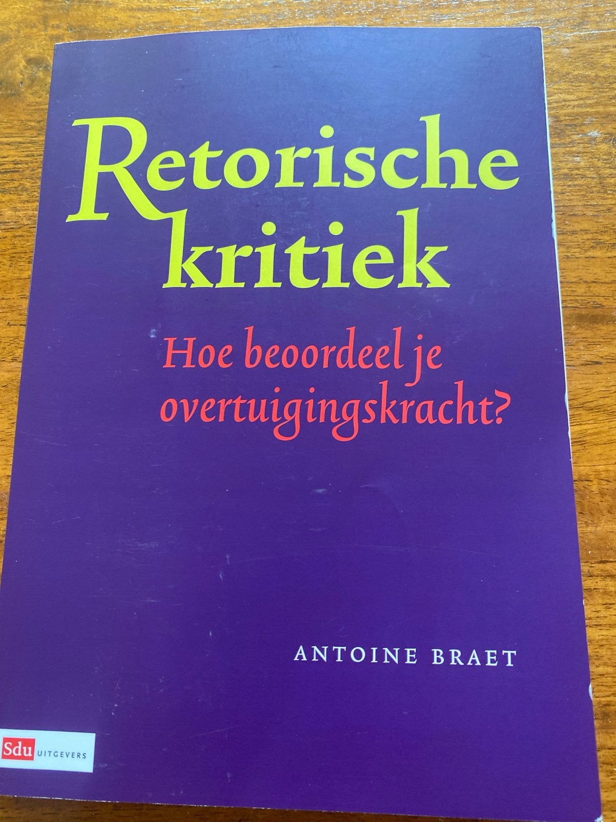 Retorische kritiek: Hoe beoordeel je overtuigingskracht?, Boeken, Studieboeken en Cursussen, Ophalen of Verzenden, Alpha, Zo goed als nieuw