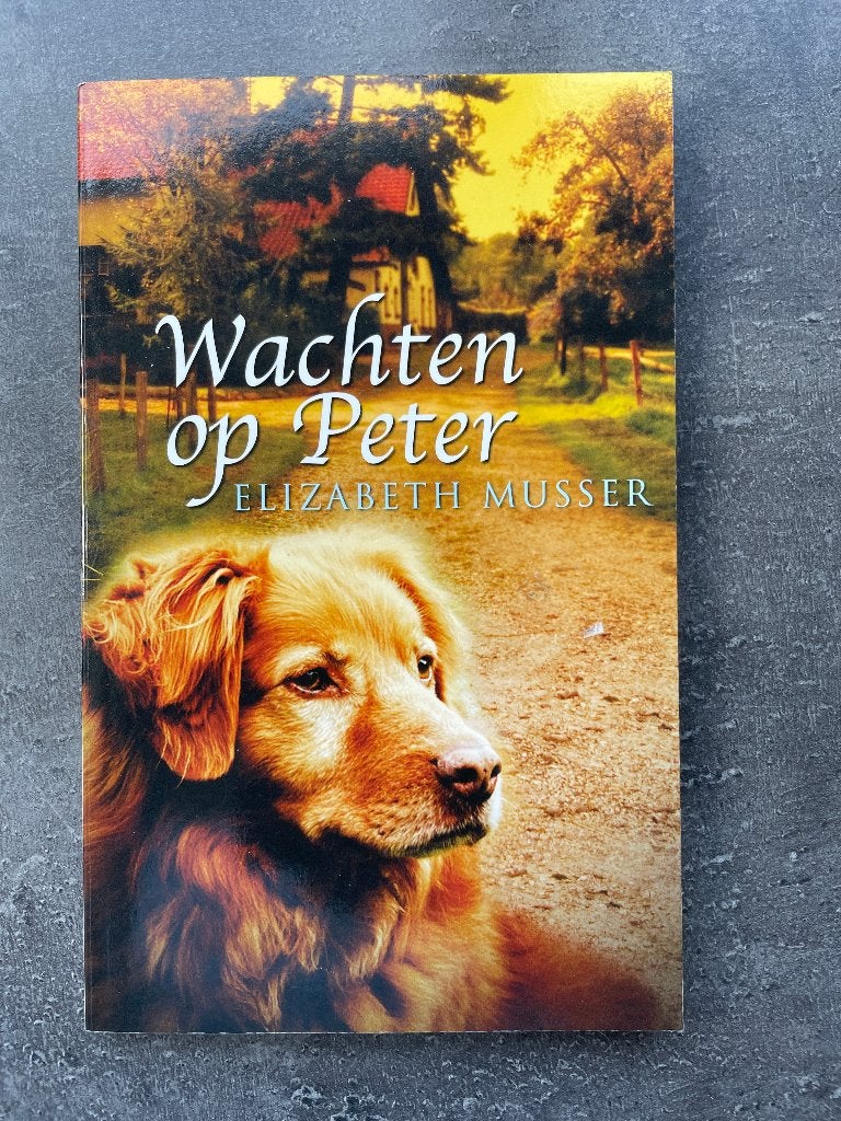 Wachten op Peter van Elizabeth Musser, Ophalen, Gelezen, Elizabeth Musser