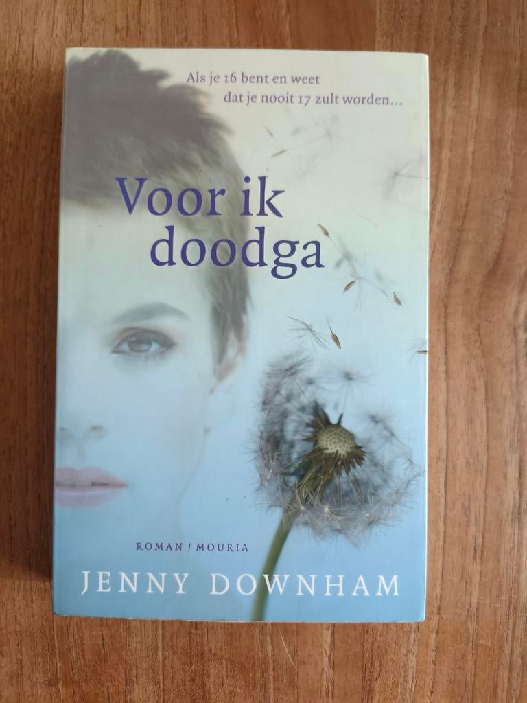 Voor ik doodga - Jenny Downham, Ophalen of Verzenden