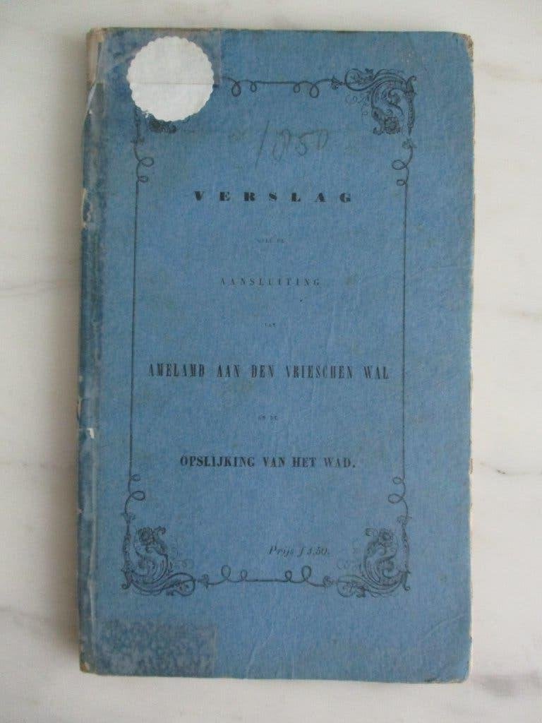 Aansluiting van Ameland aan den Vrieschen wal (1850), Ophalen of Verzenden, 19e eeuw, Gelezen