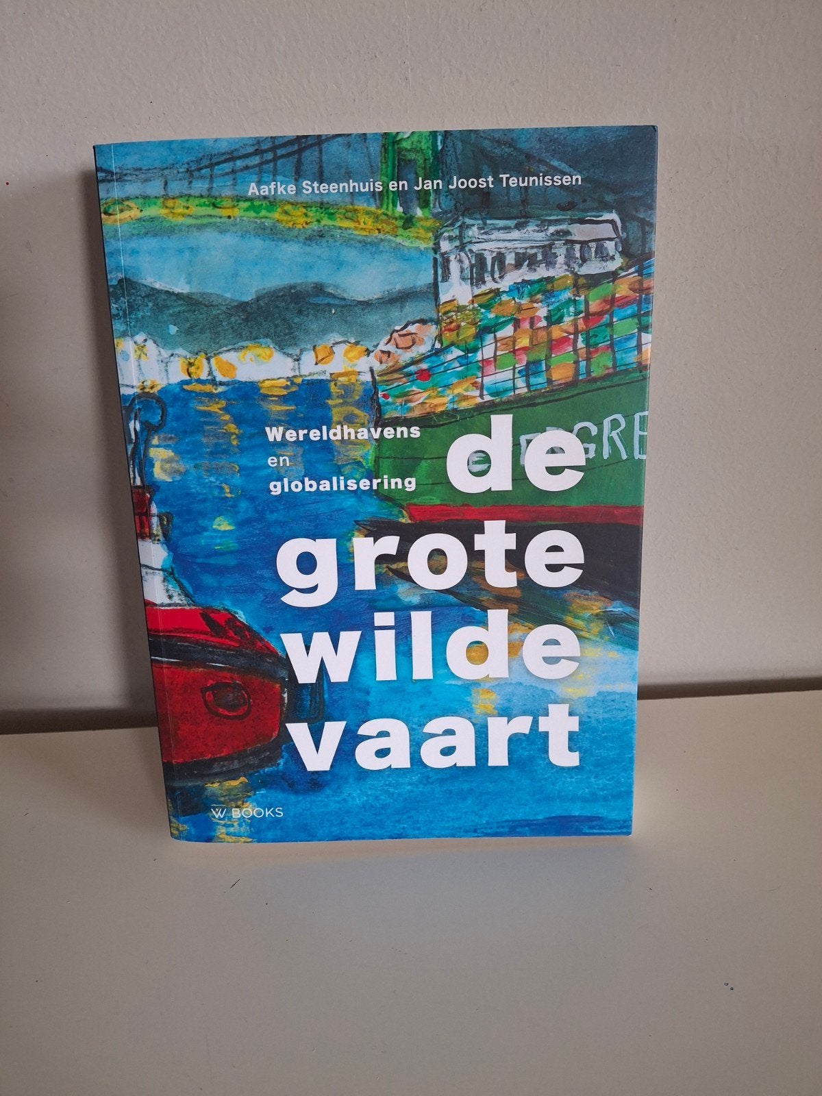 De Grote Wilde Vaart - Wereldhavens en Globalisering, Ophalen of Verzenden, Zo goed als nieuw, Overige typen