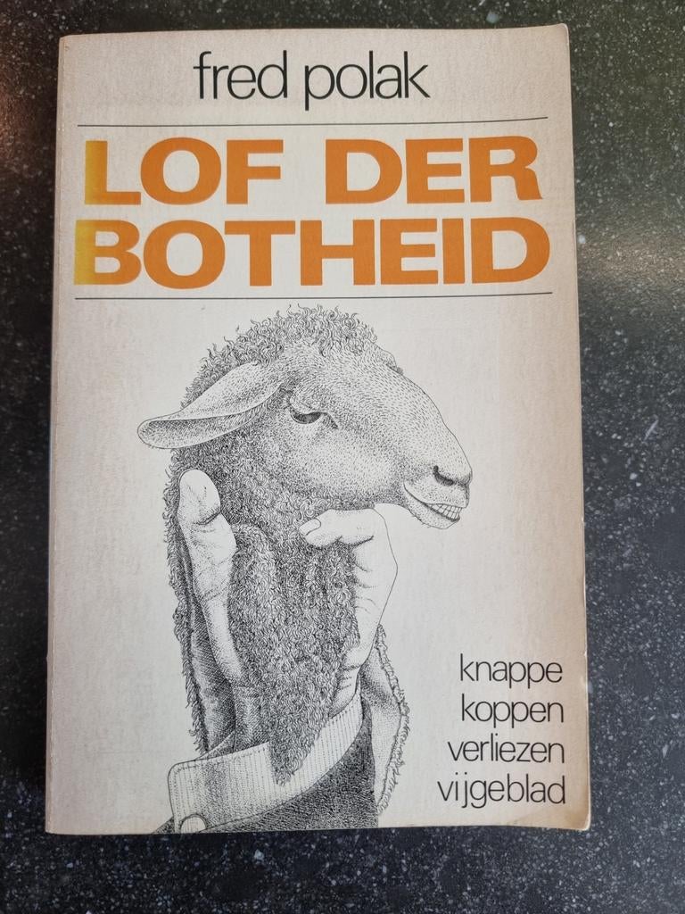 Lof der Botheid - Fred Polak - Elsevier - 1974, Ophalen of Verzenden