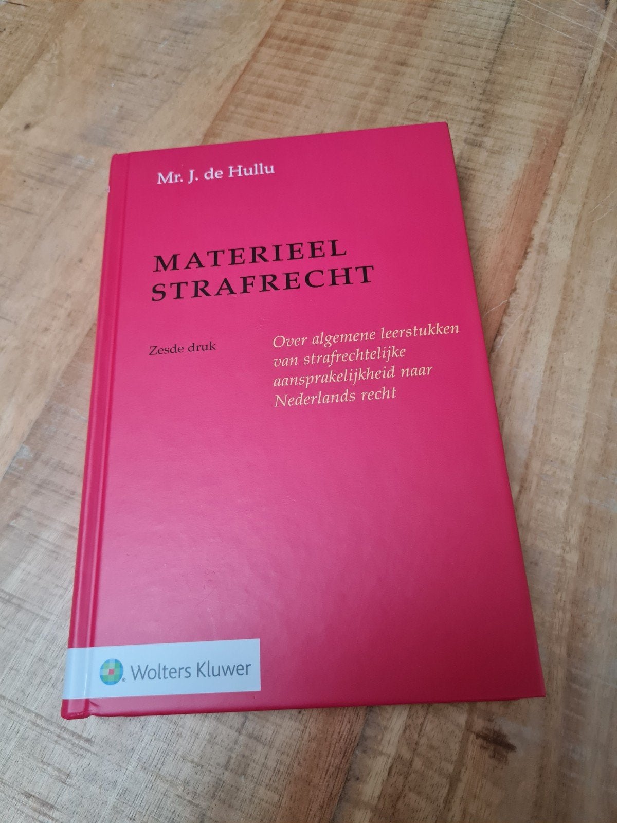Materieel Strafrecht - Mr. J. de Hullu (Zesde druk), Gelezen, Mr. J. de Hullu, Gamma, HBO