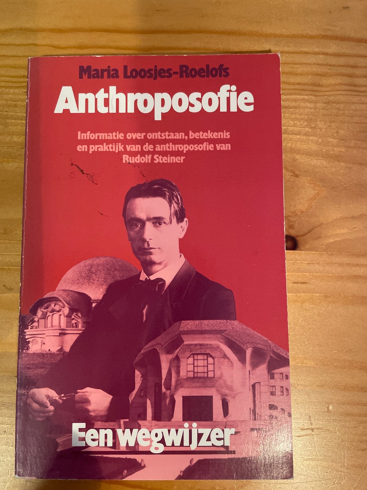 Anthroposofie: Een wegwijzer door Maria Loosjes-Roelofs, Boeken, Ophalen of Verzenden, Gelezen, Spiritualiteit algemeen, Achtergrond en Informatie