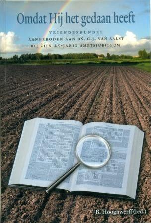 Omdat hij het gedaan heeft B. Hooghwerff (red.) 9789033124, Boeken, Ophalen of Verzenden, Zo goed als nieuw, B. Hooghwerff, Christendom | Protestants