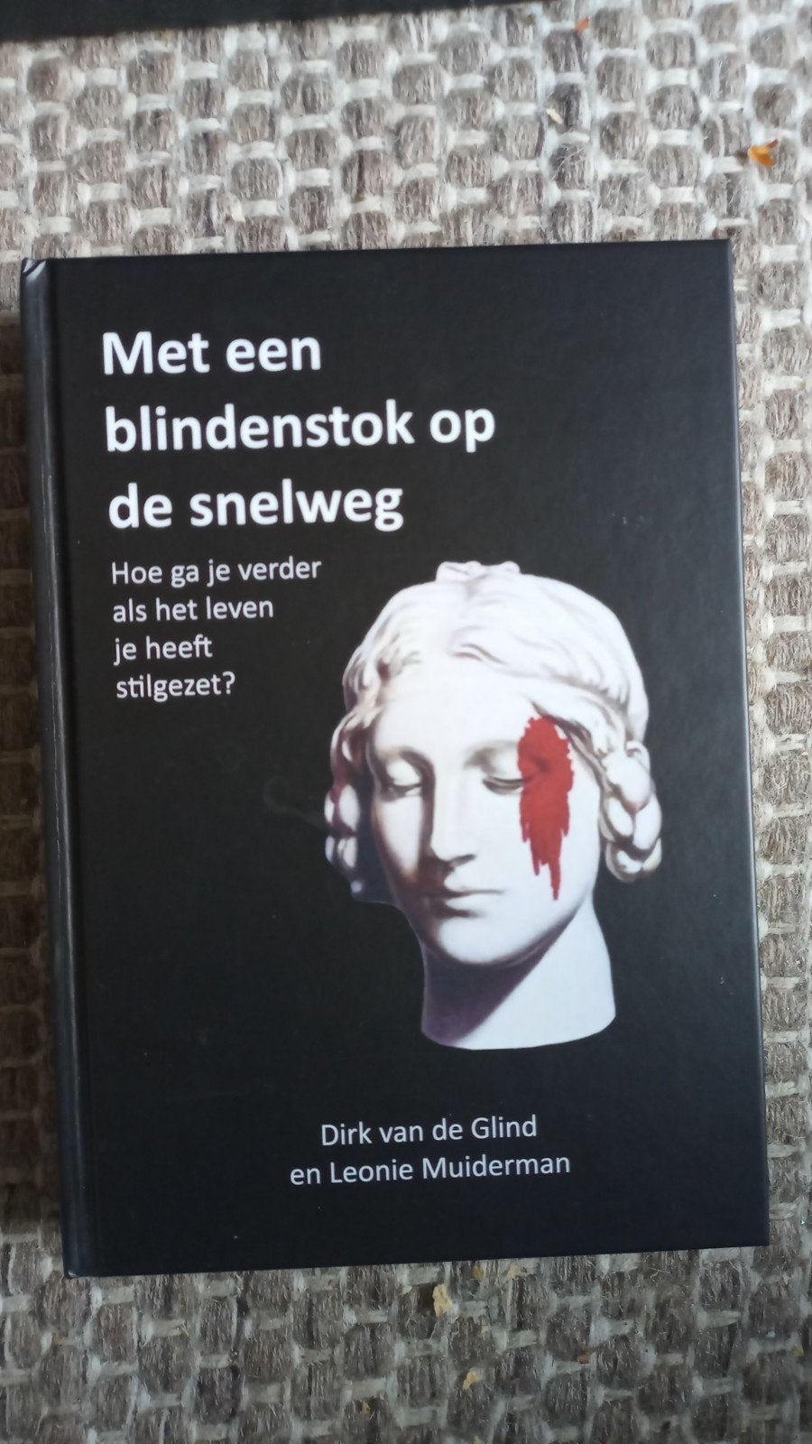 Dirk Van de Glind - Met een blindenstok op de snelweg, Ophalen of Verzenden, Zo goed als nieuw, Dirk Van de Glind; Leonie Muiderman