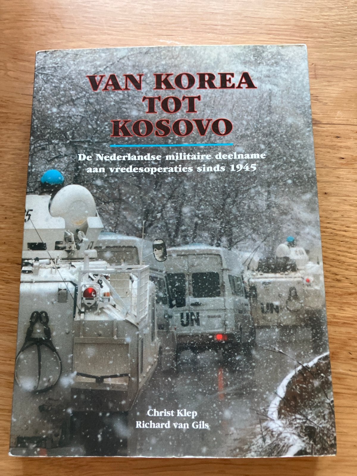 C. Klep - Van Korea tot Kosovo, Ophalen of Verzenden, C. Klep; R. van Gils