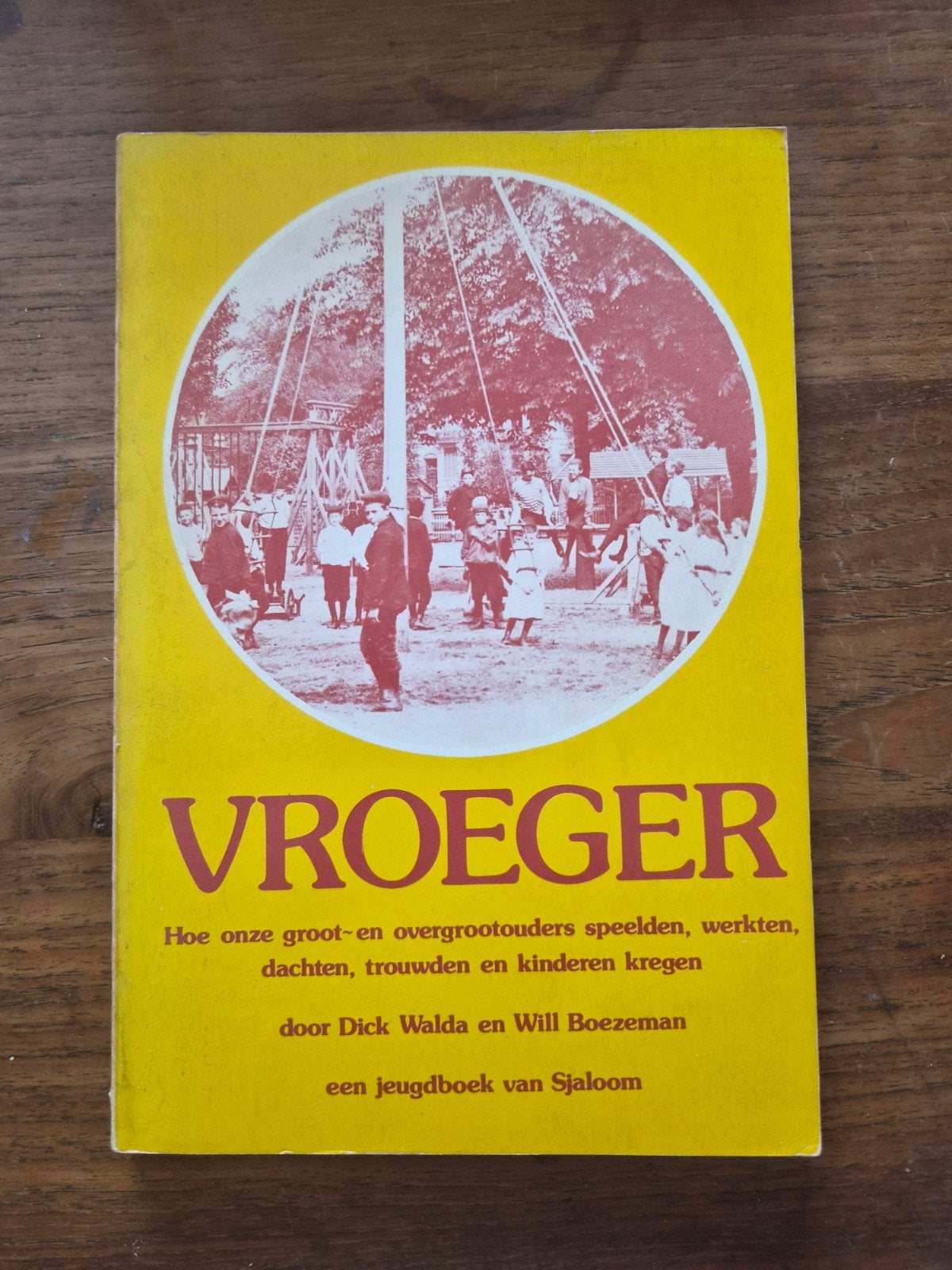 Vroeger: Hoe onze grootouders leefden - Jeugdboek, Boeken, Ophalen of Verzenden, Gelezen, Dick Walda en Will Boezeman, Non-fictie