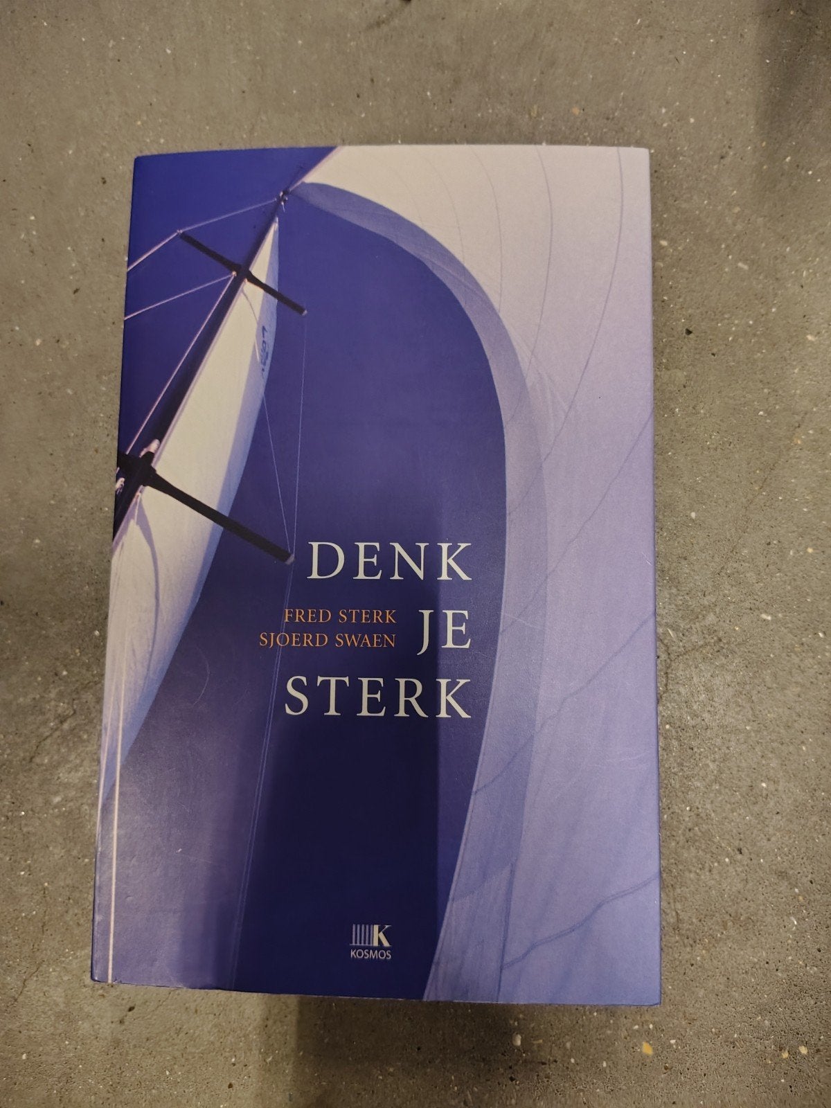 Denk Je Sterk - Fred Sterk & Sjoerd Swaen, Ophalen of Verzenden, Gelezen, Klinische psychologie, Fred Sterk, Sjoerd Swaen