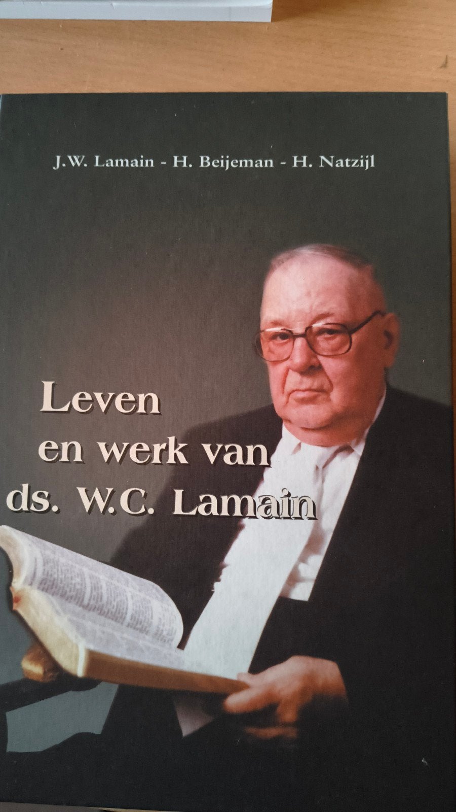 Leven en werk van Ds WC Lamain, JW Lamain /H Beijeman / H Natzijl, Christendom | Protestants, Ophalen of Verzenden, Zo goed als nieuw