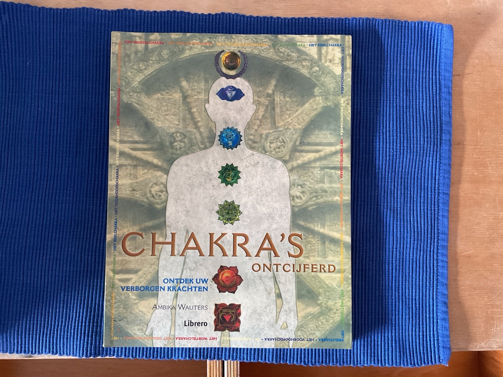 Chakra's Ontcijferd: Ontdek Uw Verborgen Krachten, Ophalen of Verzenden, Zo goed als nieuw, Spiritualiteit algemeen, Instructieboek