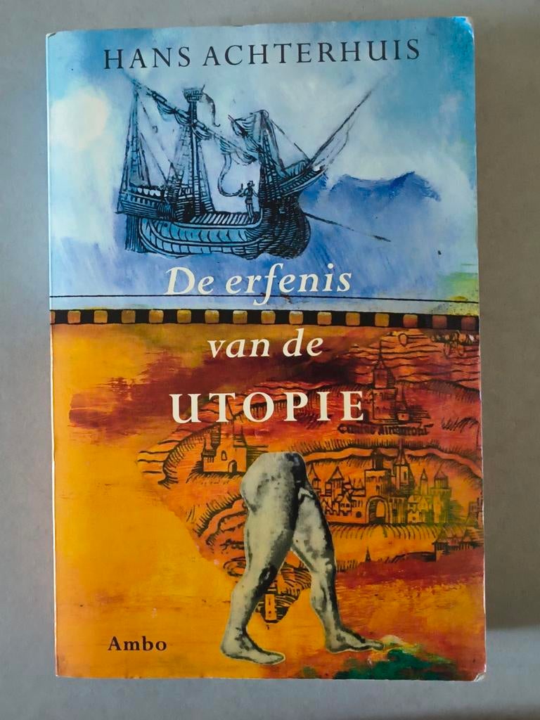 De erfenis van de utopie - Hans Achterhuis, Ophalen of Verzenden, Gelezen, Hans Achterhuis