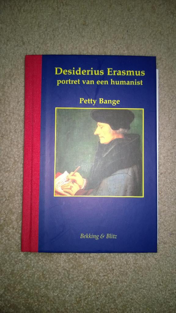 Boek - 453 - Desiderius Erasmus - Petty Bange, Ophalen of Verzenden, Zo goed als nieuw