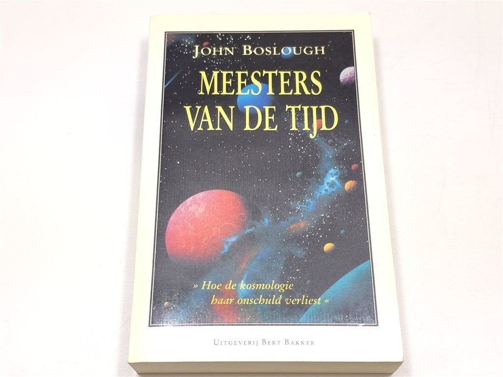 Meesters van de Tijd — Kosmologie Verloor Onschuld, Ophalen of Verzenden, Zo goed als nieuw, Natuurwetenschap