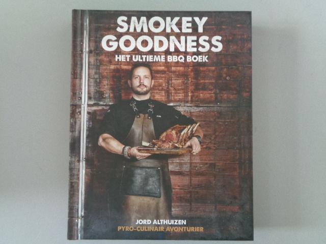 Smokey Goodness - Het ultieme BBQ boek - Jord Althuizen, Jord Althuizen, Ophalen of Verzenden, Overige gebieden, Hoofdgerechten