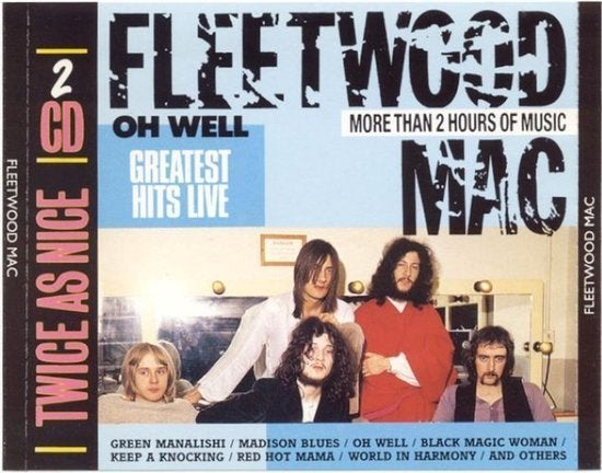 Fleetwood Mac - Oh Well - Dubbel CD Greatest Hits Live, Ophalen of Verzenden, Zo goed als nieuw