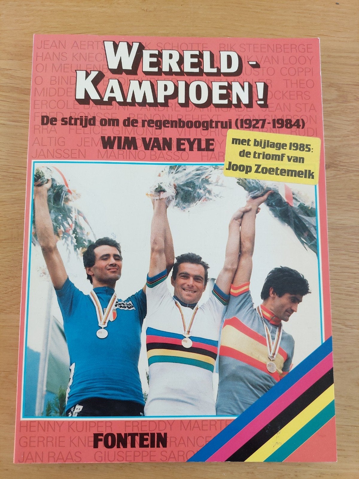 Wereldkampioen Regenboogtrui Wielrennen 1927-1984, Ophalen of Verzenden, Gelezen, Wim van Eyle, Lopen en Fietsen