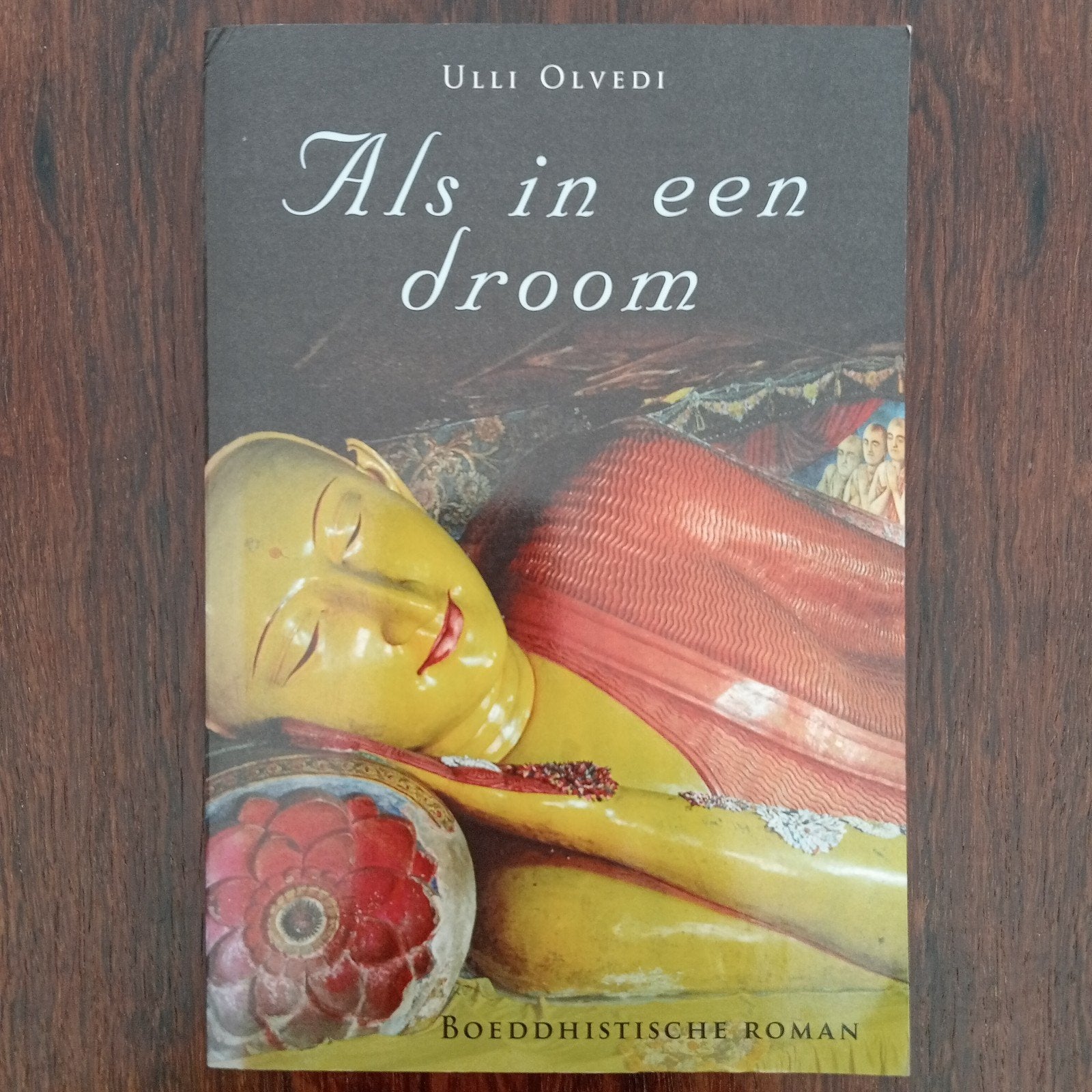U. Olvedi - Als in een droom - Boeddhistische roman, Boeken, Ophalen of Verzenden, Gelezen, U. Olvedi