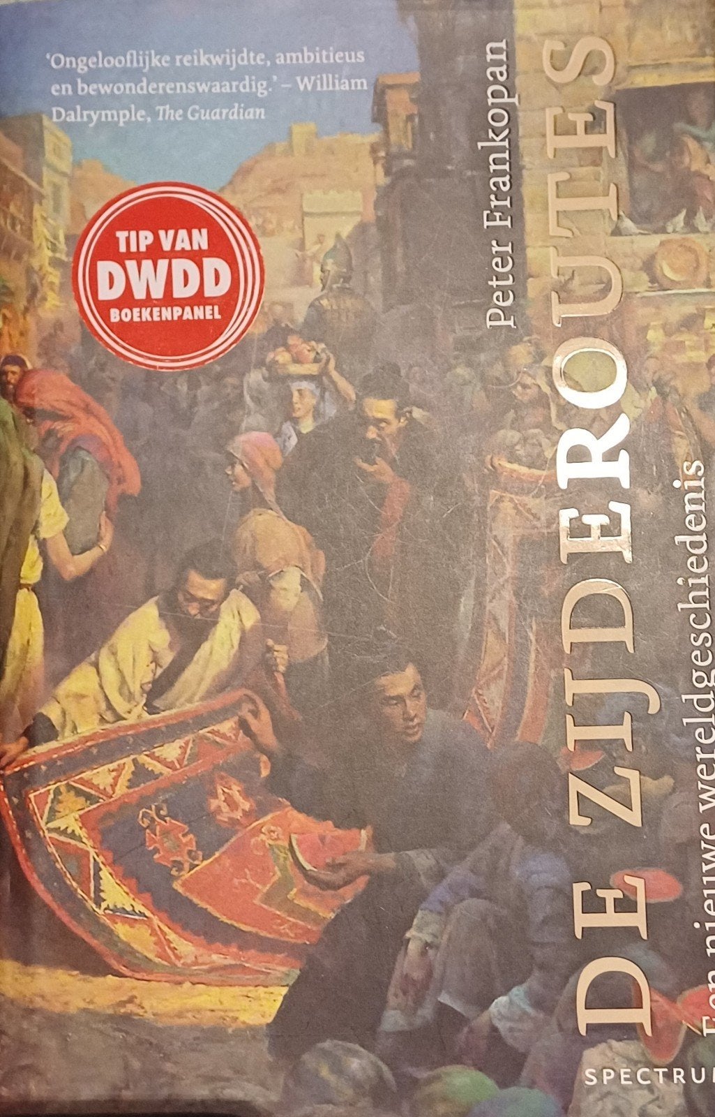 De Zijderoutes: Een Nieuwe Wereldgeschiedenis, 20e eeuw of later, Peter Frankopan, Ophalen of Verzenden, Zo goed als nieuw