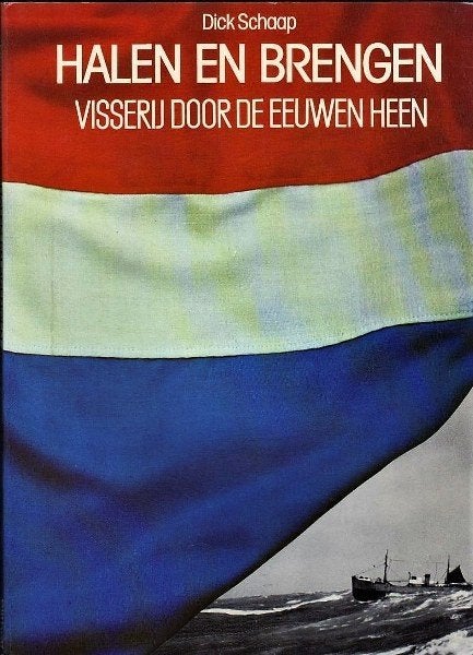 Schaap - Halen en brengen - Visserij door de eeuwen heen, Verzamelen, Ophalen of Verzenden, Zo goed als nieuw, Boek of Tijdschrift